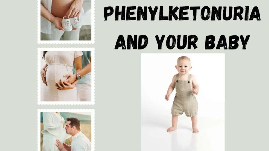 Phenylketonuria and your baby